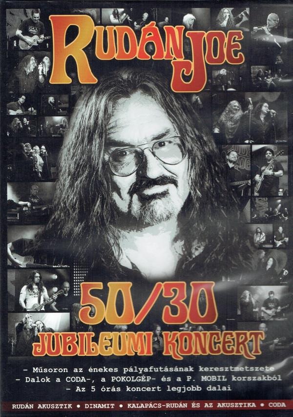 Rudán Joe: 50/30 Jubileumi koncert DVD